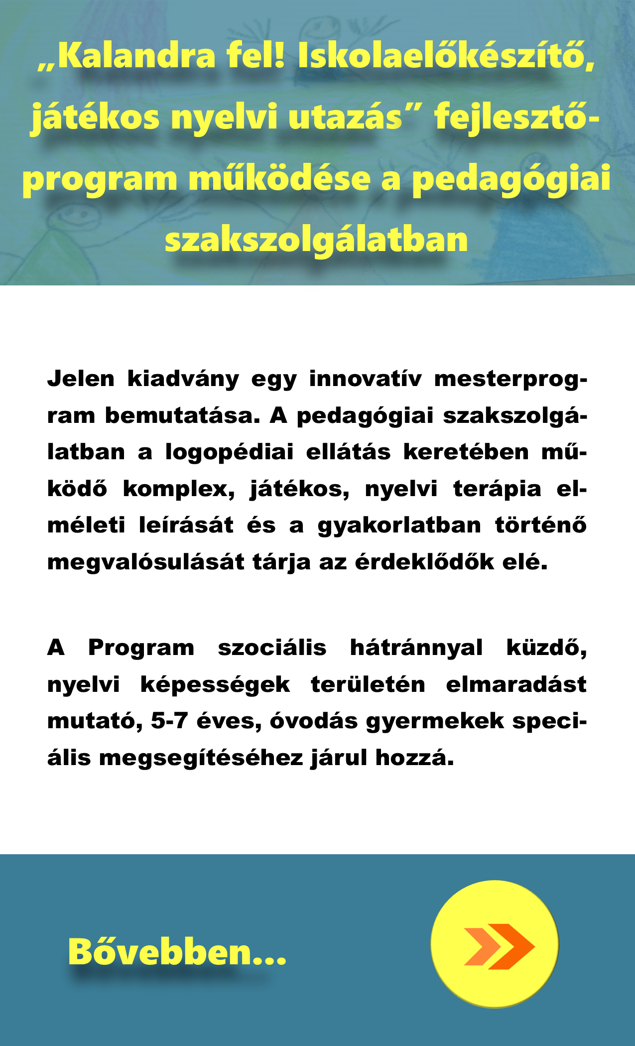„Kalandra fel! iskolaelőkészítő, játékos nyelvi utazás” fejlesztőprogram működése a pedagógiai szakszolgálatban